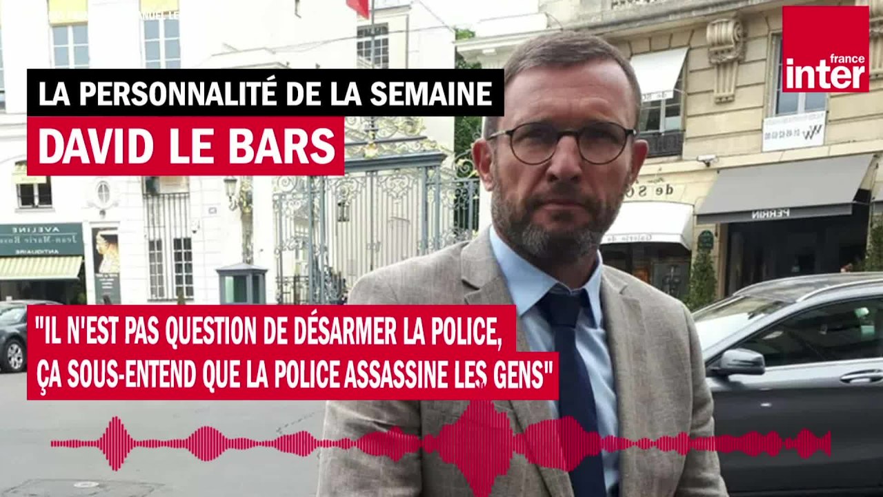 David Le Bars : "Il n'est pas question de désarmer la police, ça sous-entend que la police assassine les gens"