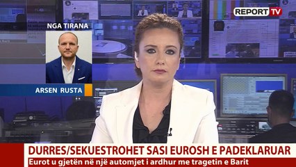 Report TV -Sekuestrohen mbi 1 milionë euro në portin e Durrësit, ishin fshehur në një kamion