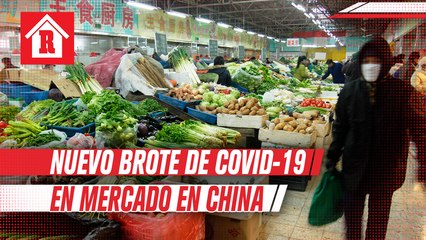 China detectó un nuevo brote de Covid-19 en un mercado de Pekín