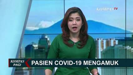Puluhan Pasien Positif Corona Mengamuk Menuntut Bukti Hasil Tes Swab