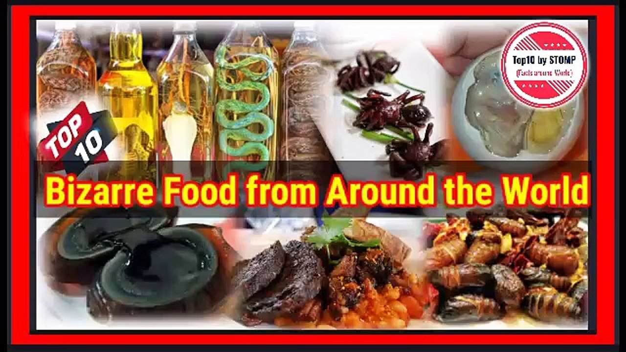 Bizarre foods around the world