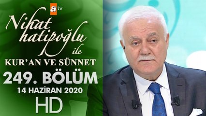 Nihat Hatipoğlu ile Kur'an ve Sünnet - 14 Haziran 2020