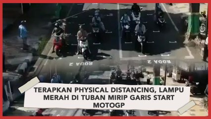 Terapkan Physical Distancing, Lampu Merah di Tuban Mirip Garis Start MotoGP