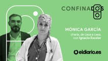 Confinados, con Mónica García (médica y diputada de Más Madrid)