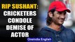 Actor Sushant Singh Rajput commits suicide: Cricketers express their shock | Oneindia News