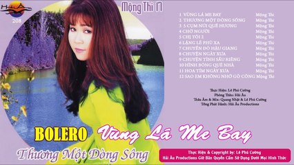 LK VÙNG LÁ ME BAY, THƯƠNG MỘT DÒNG SÔNG - TUYỆT KHÚC BOLERO HẢI NGOẠI XƯA KHIẾN BAO CON TIM SAY ĐẮM
