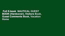 Full E-book  NAUTICAL GUEST BOOK (Hardcover), Visitors Book, Guest Comments Book, Vacation Home