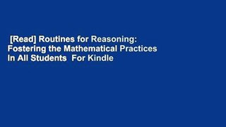 [Read] Routines for Reasoning: Fostering the Mathematical Practices in All Students  For Kindle