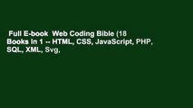 Full E-book  Web Coding Bible (18 Books in 1 -- HTML, CSS, JavaScript, PHP, SQL, XML, Svg,