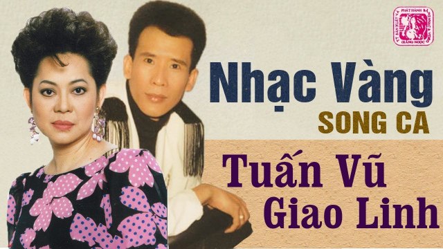 TUẤN VŨ, GIAO LINH - CẶP ĐÔI SONG CA VÀNG LIÊN KHÚC NHẠC VÀNG BOLERO HẢI NGOẠI SONG CA NGHE LÀ KẾT