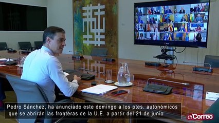 Sánchez anuncia que el 21 de junio abren las fronteras de la UE