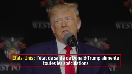 États-Unis : l’état de santé de Donald Trump alimente toutes les spéculations
