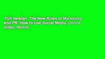 Full version  The New Rules of Marketing and PR: How to Use Social Media, Online Video, Mobile