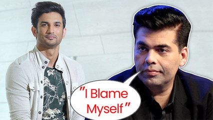 Karan Johar Blames Himself For Sushant Singh Rajput's Demise