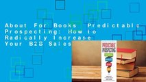 About For Books  Predictable Prospecting: How to Radically Increase Your B2B Sales Pipeline