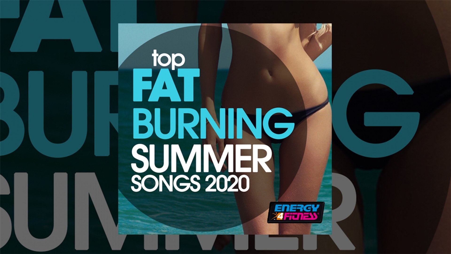 E4F - Top Fat Burning Summer Songs 2020 - Fitness & Music 2020