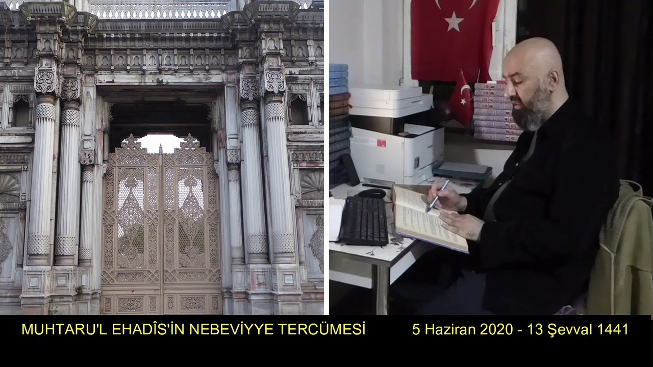 MUHTARU'L EHADÎS'İN NEBEVİYYE TERCÜMESİ 5 Haziran 2020 - 13 Şevval 1441