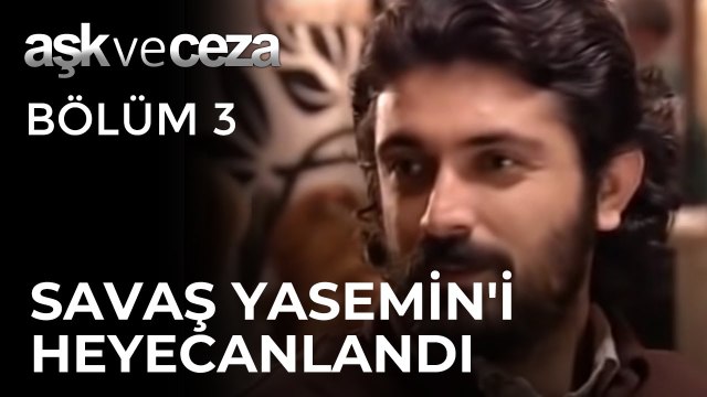 Savaş'ı Heyecanlandıran Haber | Aşk ve Ceza 3. Bölüm