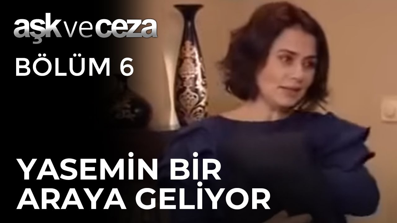 Ve Sonunda Yasemin Bir Araya Geliyor | Aşk ve Ceza 6. Bölüm
