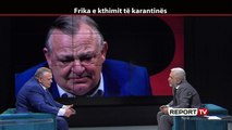 Report Tv - Arben Gjata shpreson që nuk do të kthehet karantina