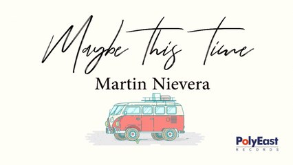 Martin Nievera - Maybe This Time - (Official Lyric)