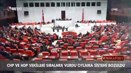 CHP ve HDP vekilleri sıralara vurdu oylama sistemi bozuldu