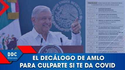 El decálogo de AMLO para echarte la culpa si te da COVID