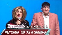 Bu seherde 2018 - KefAl 18 il  Parodiya  Meyxana  Oktay & Samirə