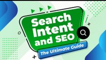 A quick and easy guide to understanding search intent for SEO