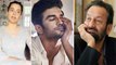 Celebs Make SHOCKING Revelations About Sushant Singh Rajput’s Life