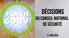 Décisions du conseil national de sécurité du 11 juin 2020