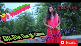 Dil Bhi Dungi Sanam-- Santhali Dj Song 2019-- Kiya dadi entertainment_HIGH