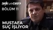Mustafa Çok Kötü Bir Suç İşliyor | Aşk ve Ceza 11. Bölüm