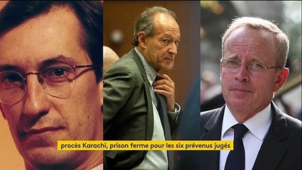 Affaire Karachi : six proches de Balladur condamnés à de la prison ferme