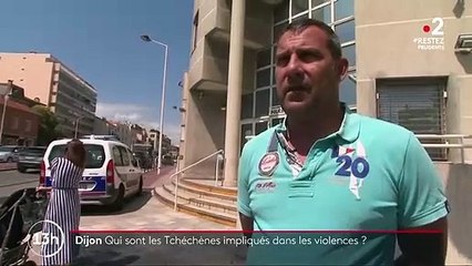 Dijon : qui sont les Tchétchènes présents lors des conflits ?