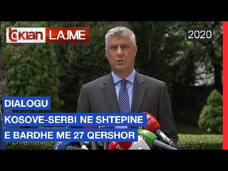 Dialogu Kosove-Serbi ne Shtepine e Bardhe me 27 Qershor