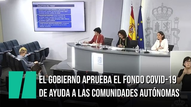 El Gobierno aprueba el fondo de 16.000 millones de euros de ayudas directas para las comunidades autónomas