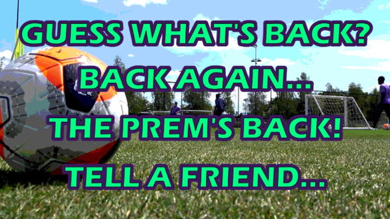 The Premier League - it's back!