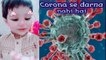 कोरोना से डरो मत। अपने हाथों को साबुन से धोएं,Corona sy darna nhi Mohd Osama ke sath,health,covid-19,coronavirus,Corona,virus,coronavirus in Pakistan,coronavirus in USA,coronavirus in Italy,virus in India