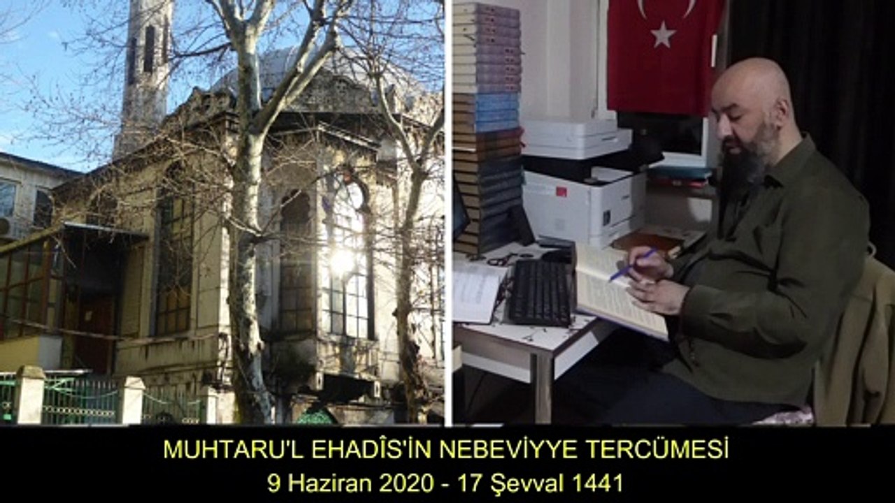 MUHTARU'L EHADÎS'İN NEBEVİYYE TERCÜMESİ 9 Haziran 2020 - 17 Şevval 1441