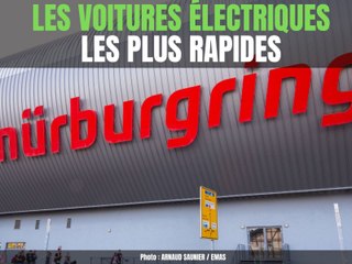 Les voitures électriques les plus rapides sur le Nürburgring