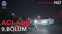 Acı Aşk - Sude, Arabası ile Melek'e Çarpıyor - 9. Bölüm