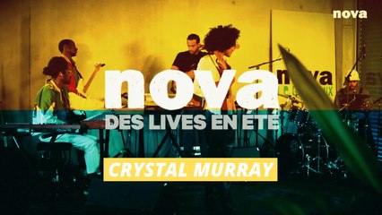 Crystal Murray chez Radio Nova | Des Lives En Été