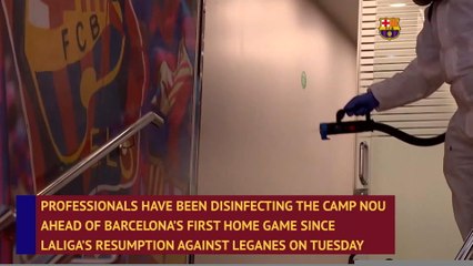 Barcelona disinfect Camp Nou ahead of first game since resumption