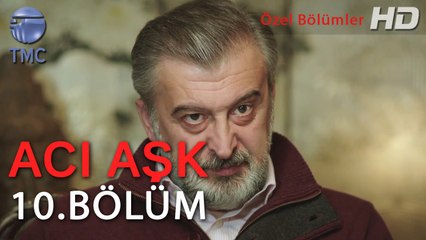 Acı Aşk - Ferman Bey'in Bakıcı Sürprizi - 10. Bölüm