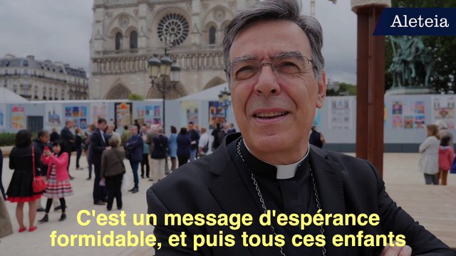 Mgr Aupetit : Cette renaissance de Notre-Dame à partir du dessin d'enfants montre que la lumière est toujours dans nos coeurs !