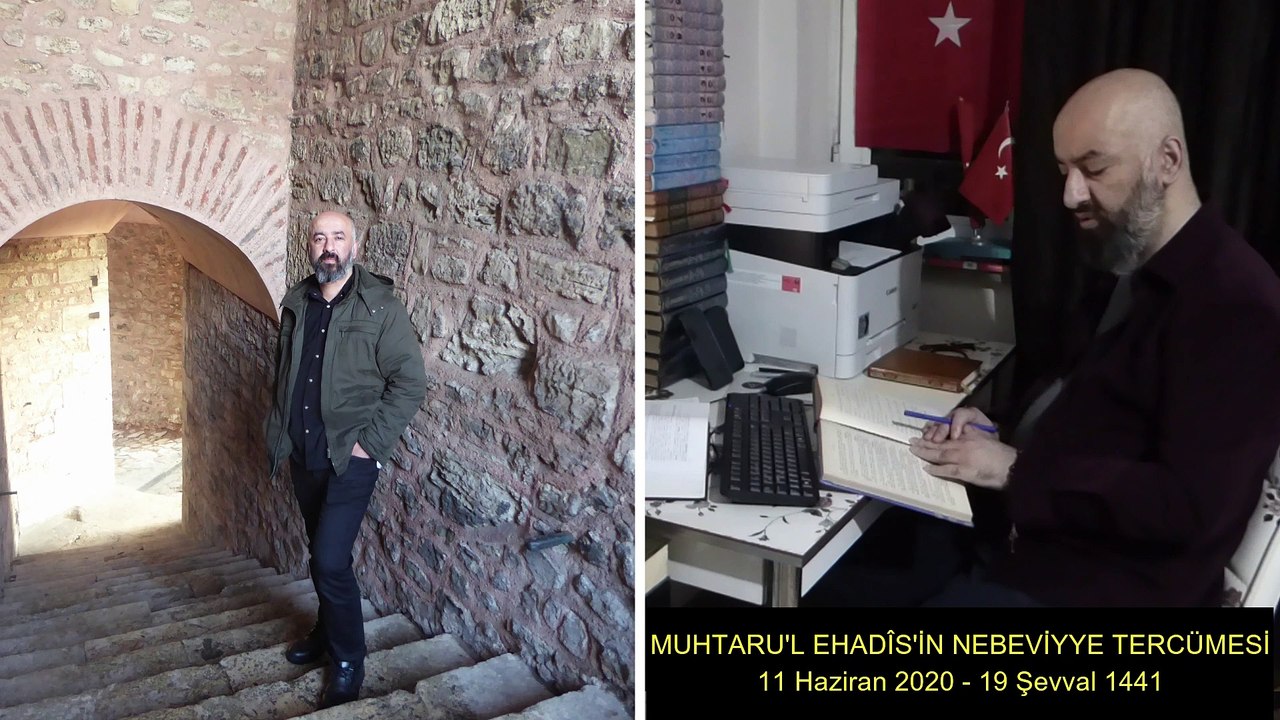MUHTARU'L EHADÎS'İN NEBEVİYYE TERCÜMESİ 11 Haziran 2020 - 19 Şevval 1441