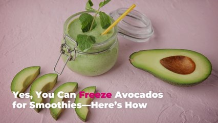 Yes, You Can Freeze Avocados for Smoothies—Here’s How