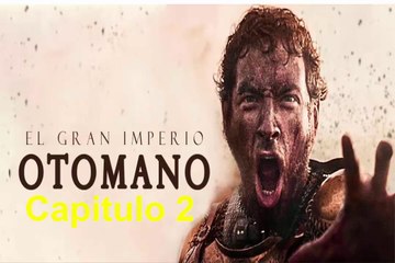 El Gran Imperio Otomano Capitulo 2