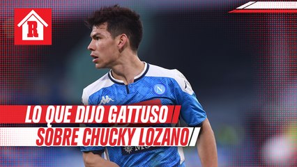 Gattuso habló sobre Chucky Lozano